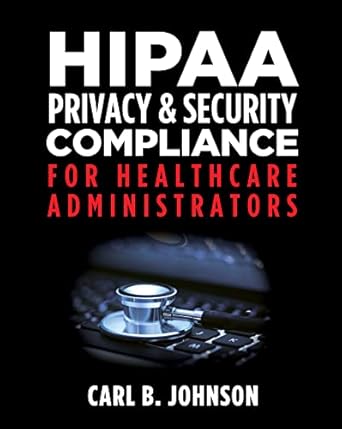 HIPAA Privacy & Security Compliance for Healthcare Administrators book cover