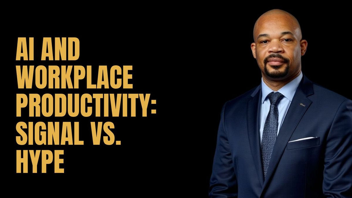 AI and Workplace Productivity: Signal vs. Hype