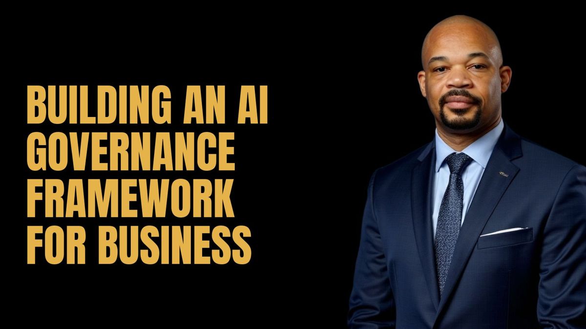 Building an AI Governance Framework for Business