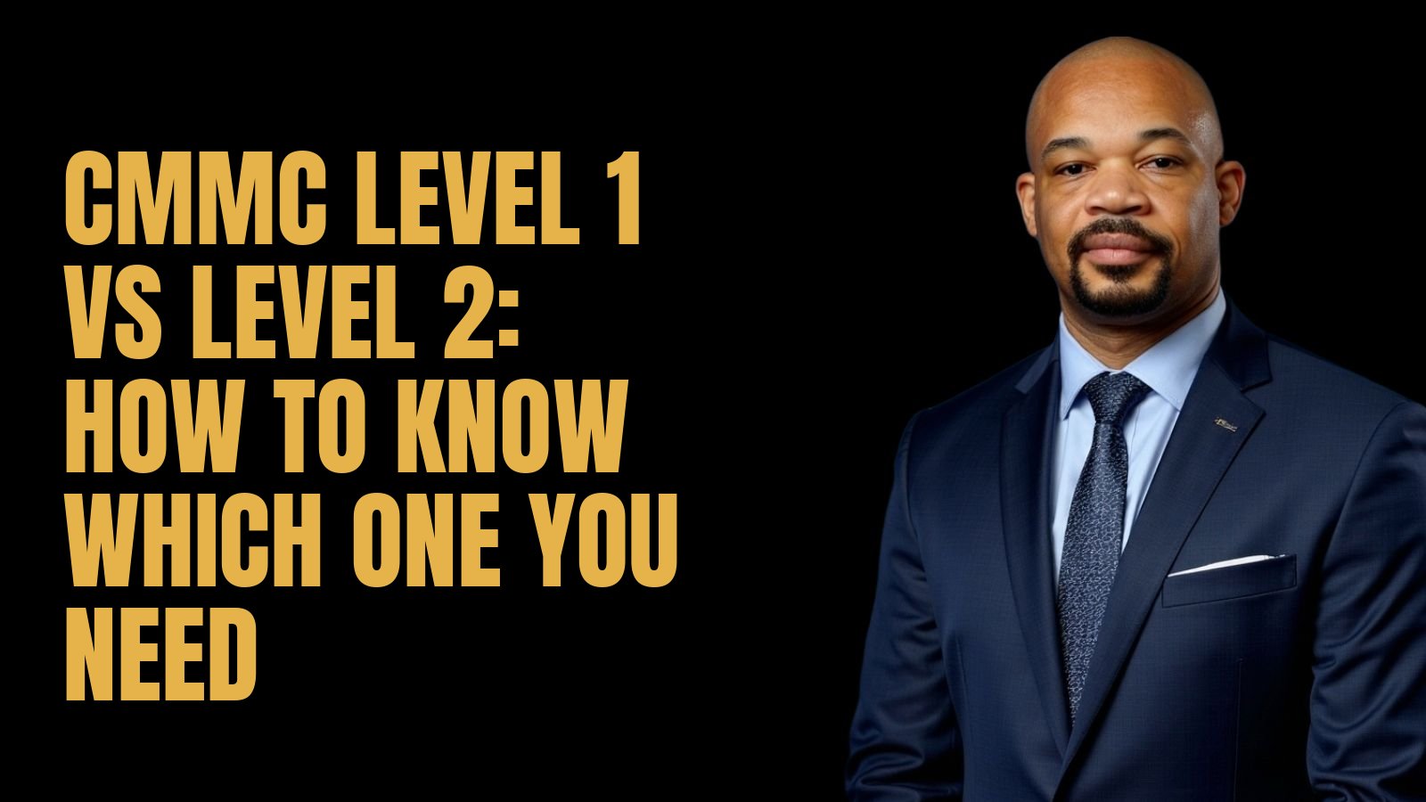 CMMC Level 1 vs Level 2: How to Know Which One You Need