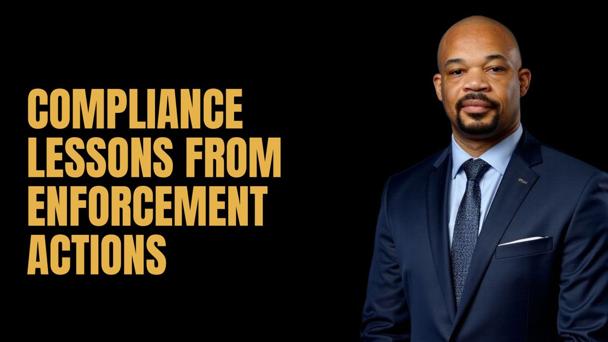 Compliance Lessons from Enforcement Actions