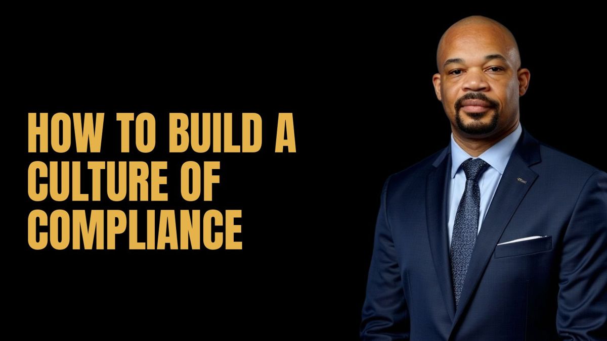 How to Build a Culture of Compliance