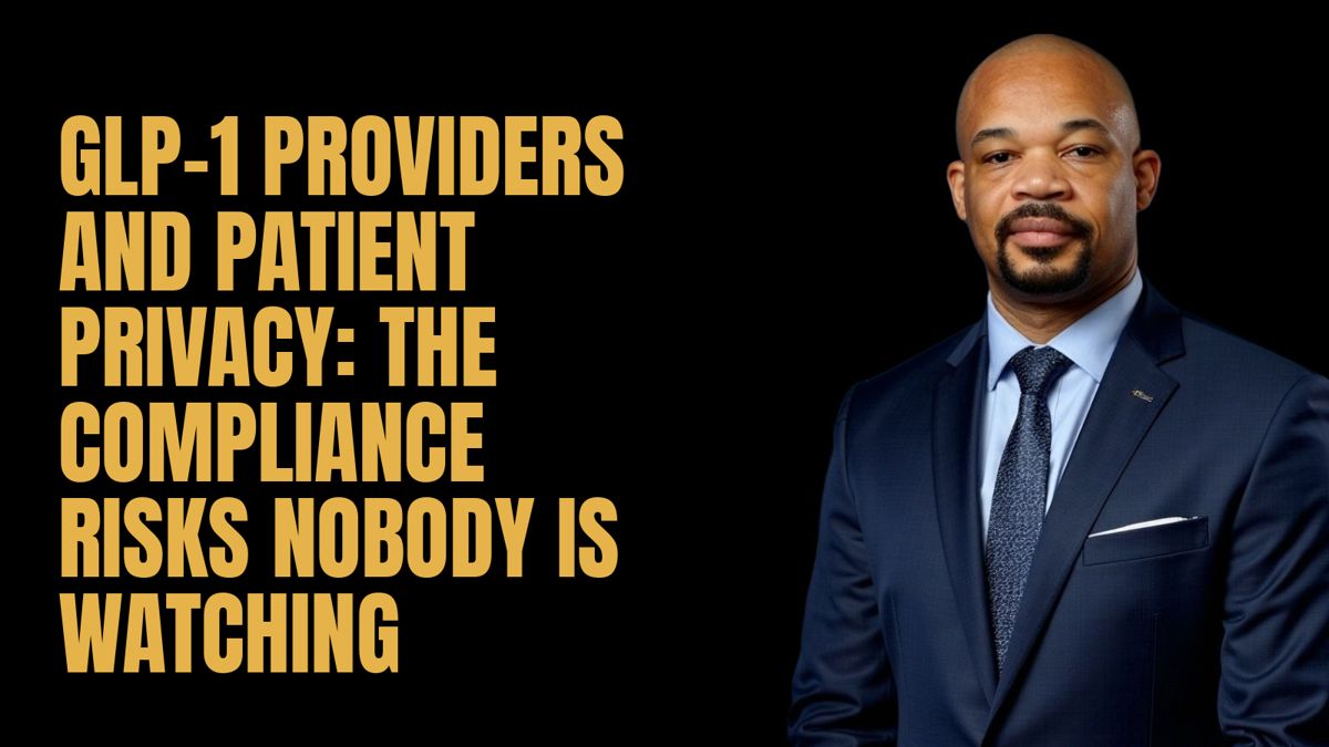 GLP-1 Providers and Patient Privacy: The Compliance Risks Nobody Is Watching