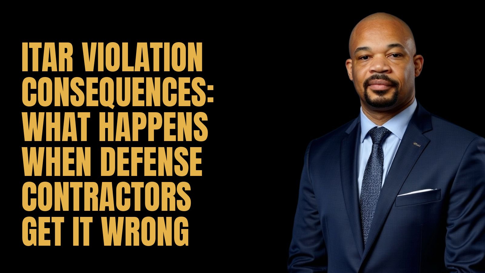 ITAR Violation Consequences: What Happens When Defense Contractors Get It Wrong