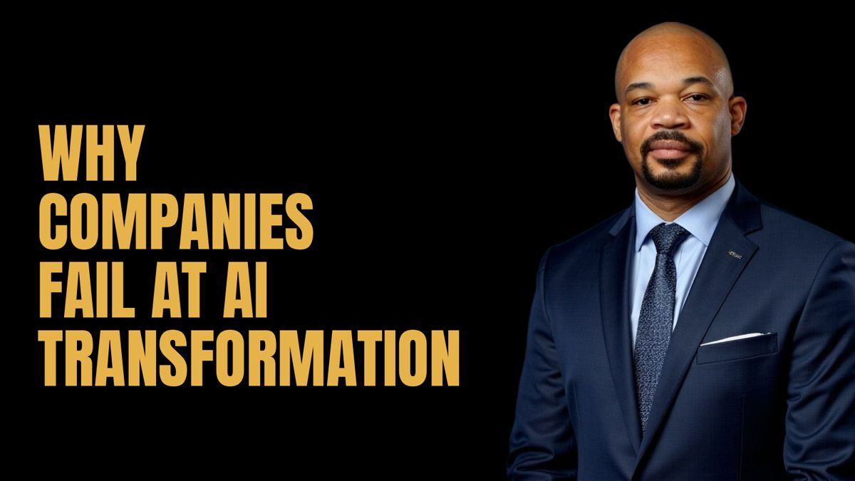 Why Companies Fail at AI Transformation